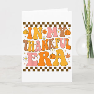 In My Thankful Era Fall Pumpkin Autumn Groovy Than Card
