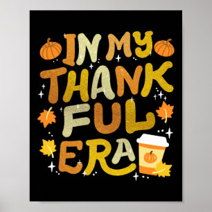 In My Thankful Era Retro Groovy Thanksgiving Women Poster