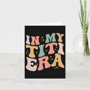 In My Titi Era Groovy Funny Titi Aunt Auntie Mothe Card