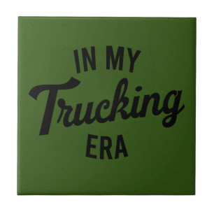 In My Trucking Era Funny Trucker Ceramic Tile