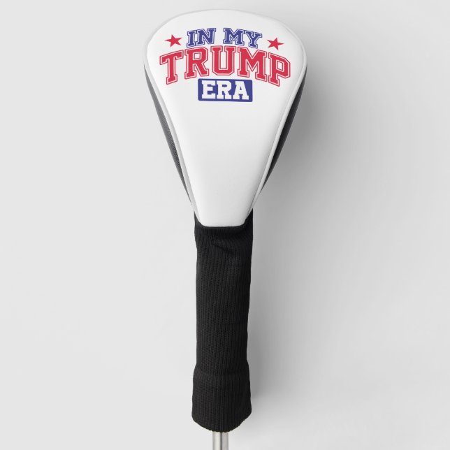 In My Trump Era  Golf Head Cover (Front)