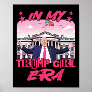 In My Trump Girl Era Poster