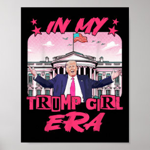 In My Trump Girl Era  Poster