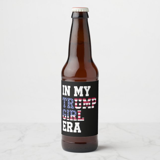 In My Trump Girl Era US 47th President Beer Bottle Label (Front)
