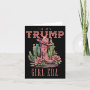 In My Trump Girl Era Western Usa American Cowgirl Card
