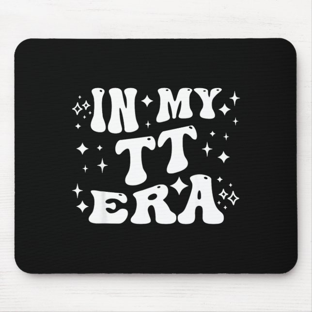 In My Tt Era Grandma Auntie Family Nickname  Mouse Pad (Front)