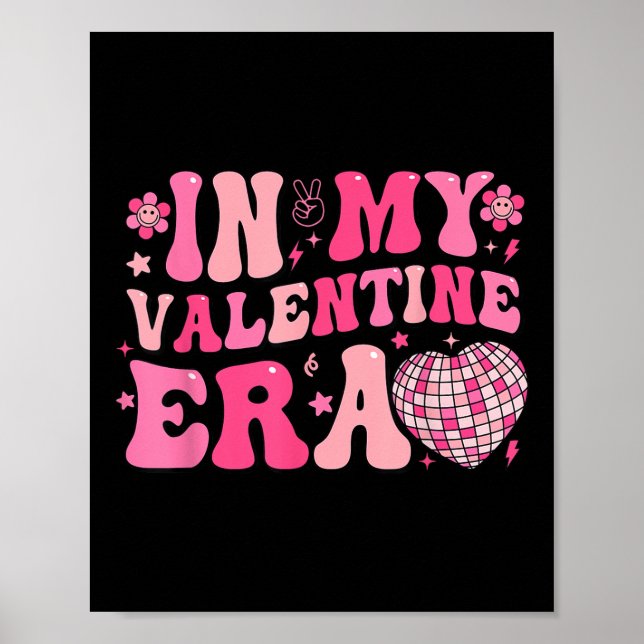 In My Valentine Era Groovy Happy Valentines Day Me Poster (Front)