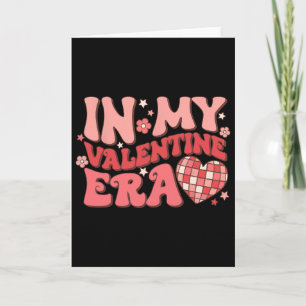 In My Valentine Era Retro Disco Groovy Funny Valen Card