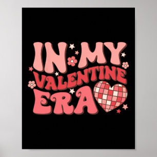 In My Valentine Era Retro Disco Groovy Funny Valen Poster