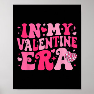 In My Valentine Era Retro Valentines Day Women Hea Poster