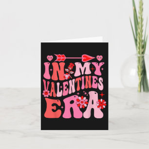 In My Valentine Era Valentine Day Womens Girls 1  Card