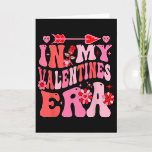In My Valentine Era Valentine Day Womens Girls 1  Card