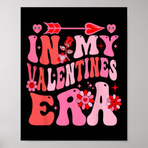 In My Valentine Era Valentine Day Womens Girls 1  Poster