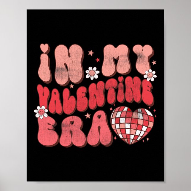 In My Valentine Era Valentine's Day Groovy Love He Poster (Front)