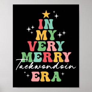 In My Very Merry Taekwondoin Era Christmas Groovy Poster