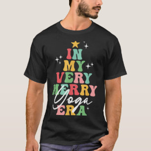 In My Very Merry Yoga Era Yogi Christmas Groovy Re T-Shirt