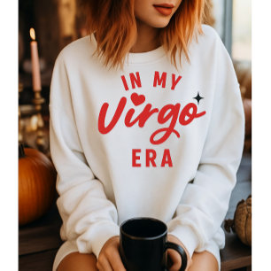 in my virgo era sweatshirt , virgo birthday gift