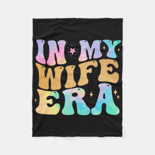 In My Wife Era Cute Engagement Bride Chelorette Pa Fleece Blanket
