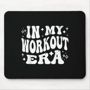 In My Workout Era, Fitness Motivation, Gym Lover Mouse Pad