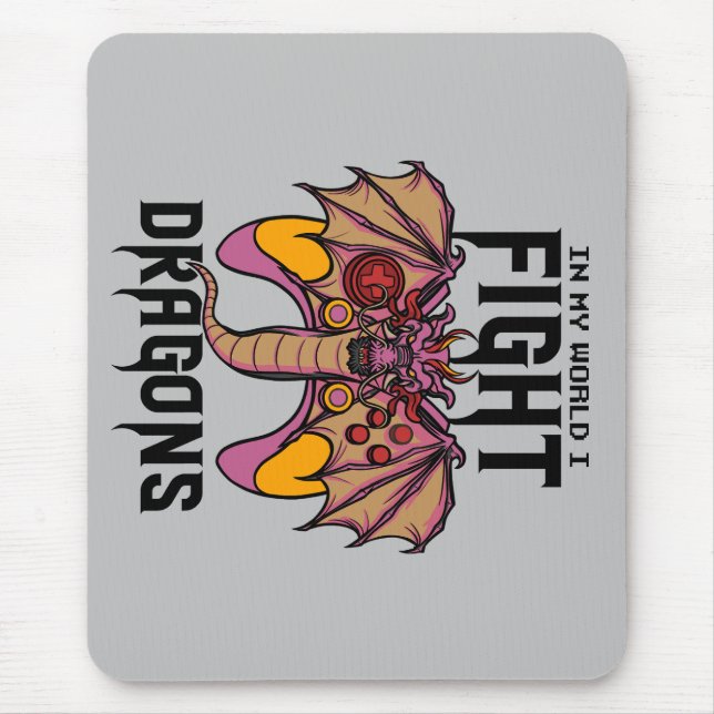In My World I Fight Dragons Mouse Pad (Front)