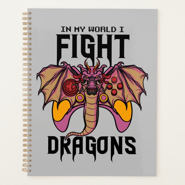 In My World I Fight Dragons Planner (Front)