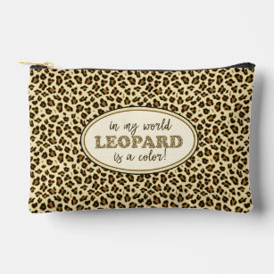 In My World Leopard is a Colour Fun Fashion Quote Accessory Pouch
