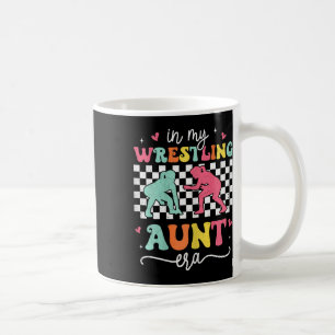 In My Wrestling Aunt Era Groovy Wrestling Aunt Mot Coffee Mug