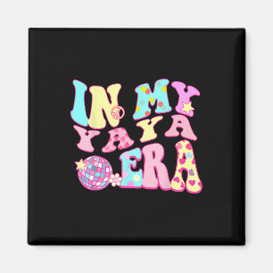 In My Yaya Era Sarcastic Groovy Retro Disco Mother Magnet