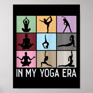 In My Yoga Era Funny Girls Yoga Yogi Mum Meditatio Poster