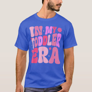 in Myoddler Era family friend T-Shirt