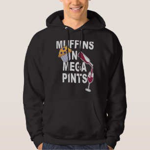 In Need Of A Mega Pint Of Wine Sarcastic Drunk 1 Hoodie