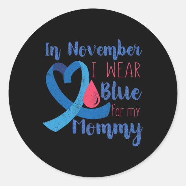 In November T1d Awareness Ribbon Blue For Mummy Di Classic Round Sticker (Front)