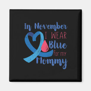 In November T1d Awareness Ribbon Blue For Mummy Di Magnet