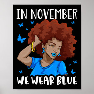 In November We Use Blue Black Woman Diabetes Aware Poster