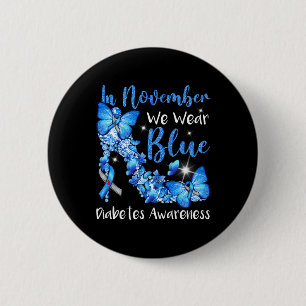 In November We Wear Blue Butterflies Diabetes Awar 6 Cm Round Badge