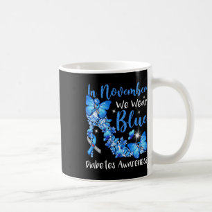 In November We Wear Blue Butterflies Diabetes Awar Coffee Mug