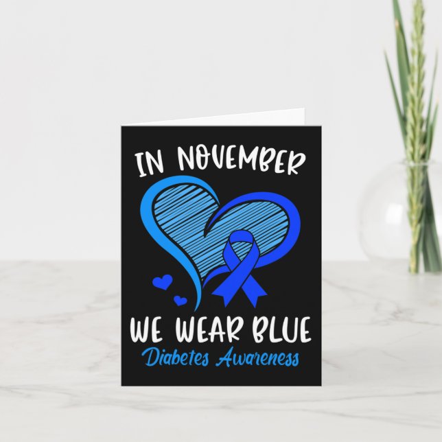 In November we Wear Blue Cure Diabetes Awareness L Card (Front)