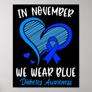 In November we Wear Blue Cure Diabetes Awareness L Poster
