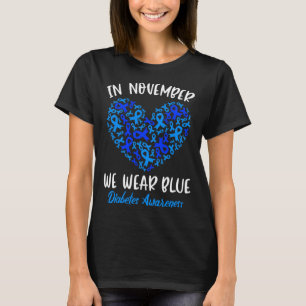 In November we Wear Blue Cure Diabetes Awareness L T-Shirt