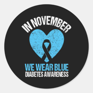 In November We Wear Blue Diabetes Awareness Blue R Classic Round Sticker