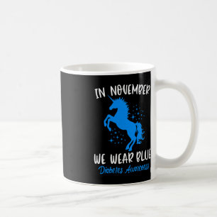 In November we Wear Blue Diabetes Awareness Fun Un Coffee Mug