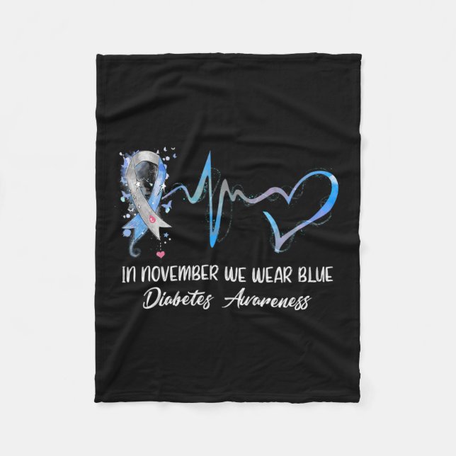 In November We Wear Blue Diabetes Awareness Gifts  Fleece Blanket (Front)