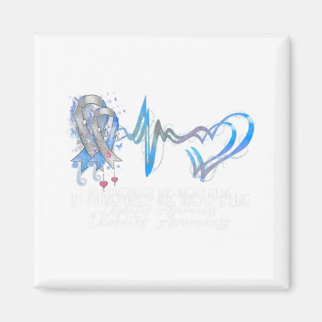 In November We Wear Blue Diabetes Awareness Gifts  Magnet (Front)