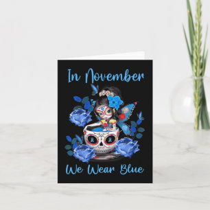 In November We Wear Blue Diabetes Awareness Month Card