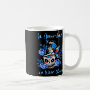 In November We Wear Blue Diabetes Awareness Month  Coffee Mug