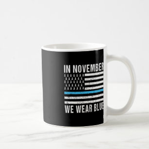 In November We Wear Blue Diabetes Awareness Month  Coffee Mug