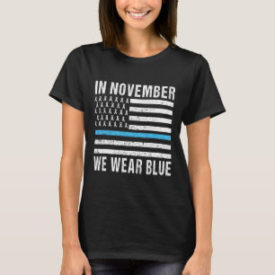 In November We Wear Blue Diabetes Awareness Month  T-Shirt