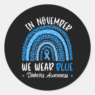 In November we Wear Blue Diabetes Awareness Rainbo Classic Round Sticker