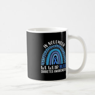 In November We Wear Blue Diabetes Awareness Rainbo Coffee Mug