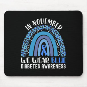 In November We Wear Blue Diabetes Awareness Rainbo Mouse Pad